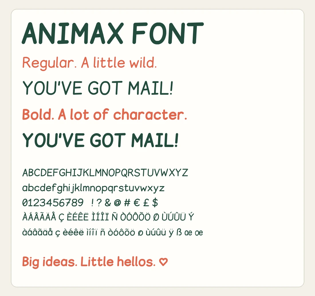 Our original ANIMAX FONT. Genuine Regular and Bold faces, bundled in the app. Western Latin letters and accents; other scripts use system fallback.